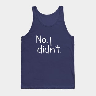 No, I Didn't, Design For Twins Tank Top